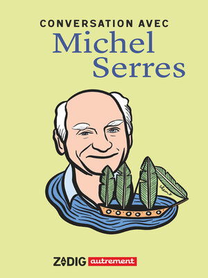 cover image of Conversation avec Michel Serres